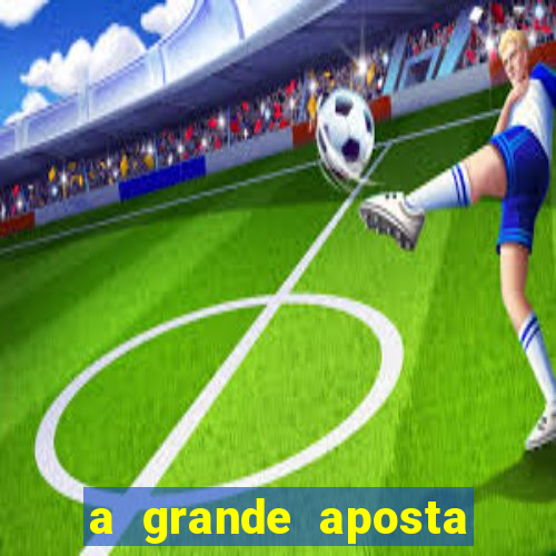 a grande aposta download torrent